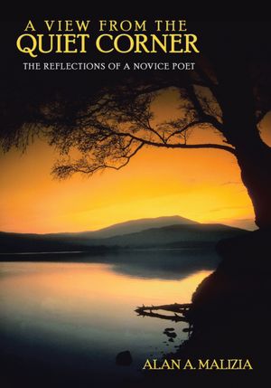 A View from the Quiet Corner: The Reflections of a Novice Poet