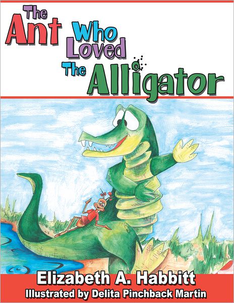 The Ant Who Loved the Alligator (PagePerfect NOOK Book)