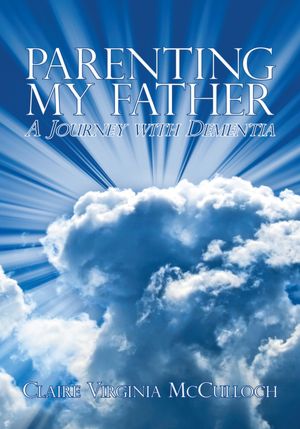 Parenting My Father: A Journey with Dementia