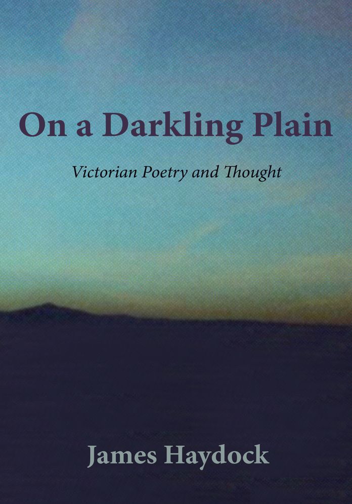 On a Darkling Plain: Victorian Poetry and Thought