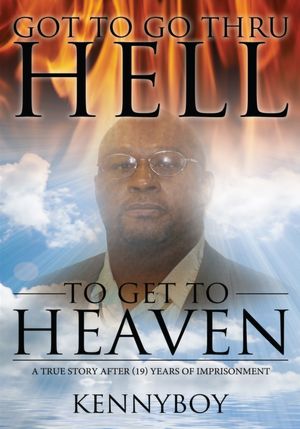 Got to go thru HELL, to get to HEAVEN