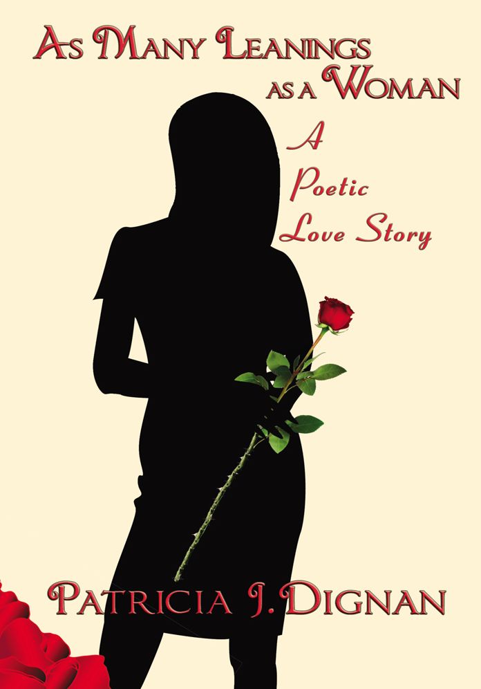 As Many Leanings as a Woman: A Poetic Love Story