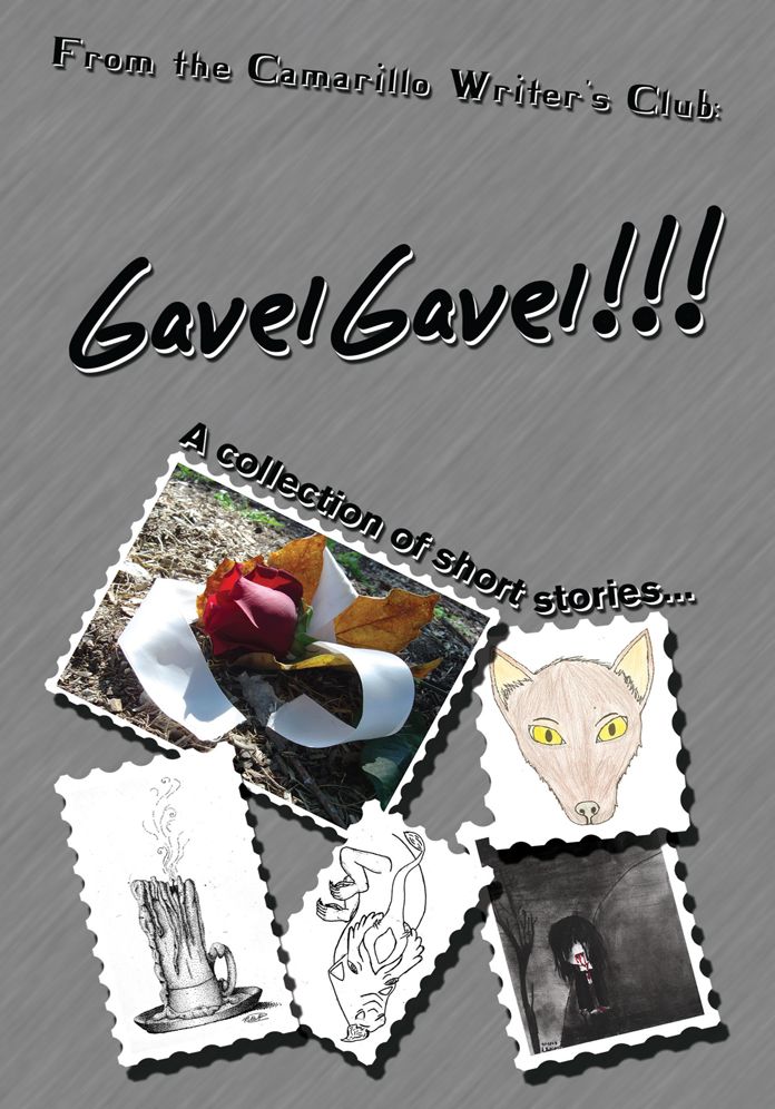 GavelGavel!!!: A collection of short stories by the Camarillo Writer's Club