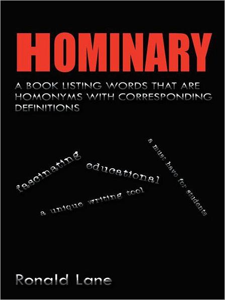 Hominary: A book listing words that are homonyms with corresponding definitions