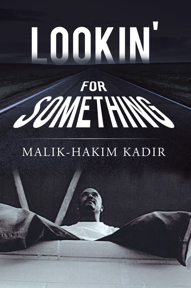 Lookin' For Something: A LIFE WORTH LIVING