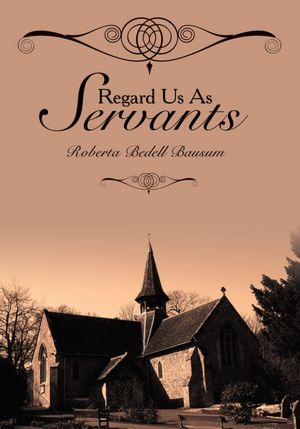 Regard Us As Servants