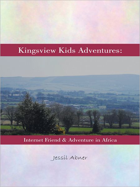 Kingsview Kids Adventures:: Internet Friend & Adventure in Africa