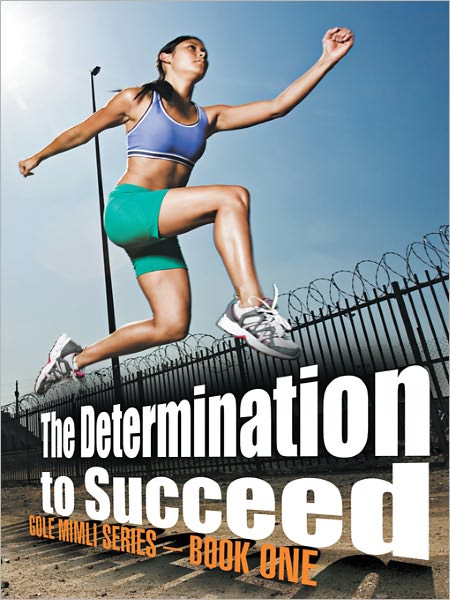 The Determination to Succeed: GOLE MIMLI SERIES - BOOK ONE