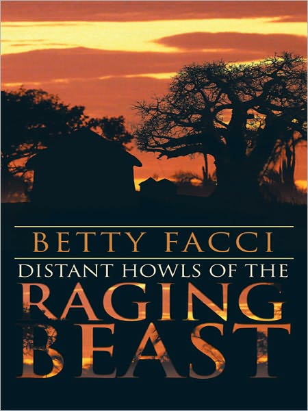 DISTANT HOWLS OF THE RAGING BEAST