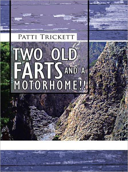 TWO OLD FARTS AND A MOTORHOME!!
