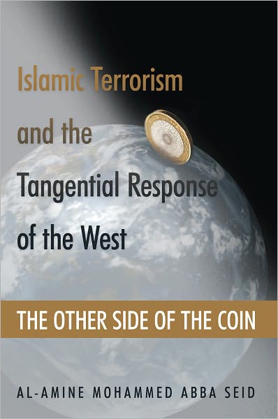 Islamic Terrorism and the Tangential Response of the West: The Other Side of the Coin