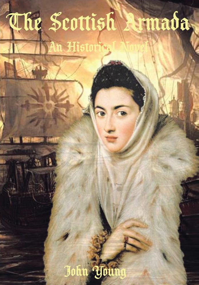 The Scottish Armada: An Historical Novel