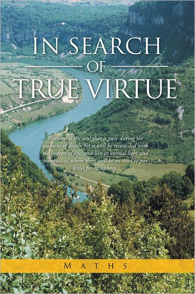 IN SEARCH OF TRUE VIRTUE
