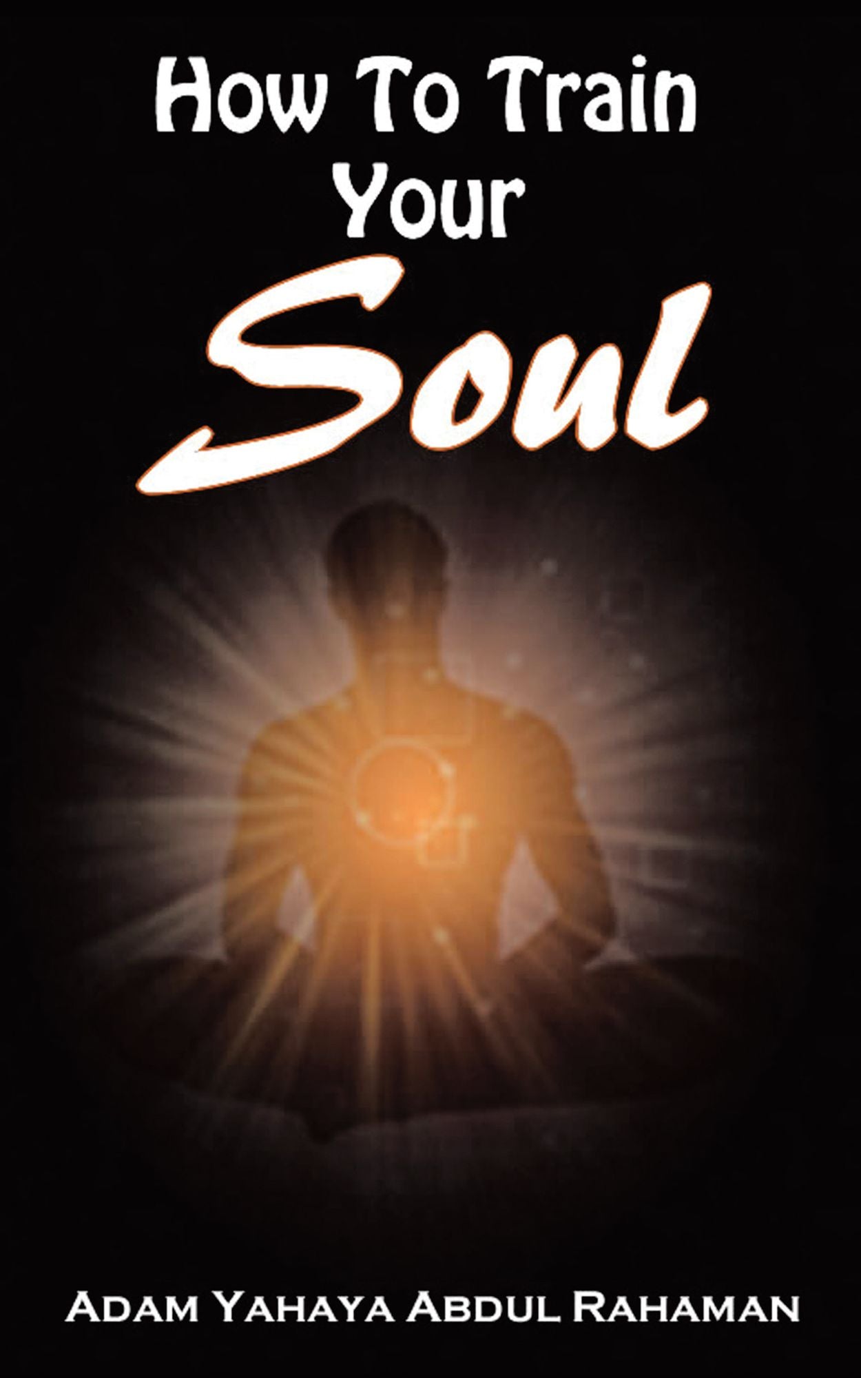 How To Train Your Soul