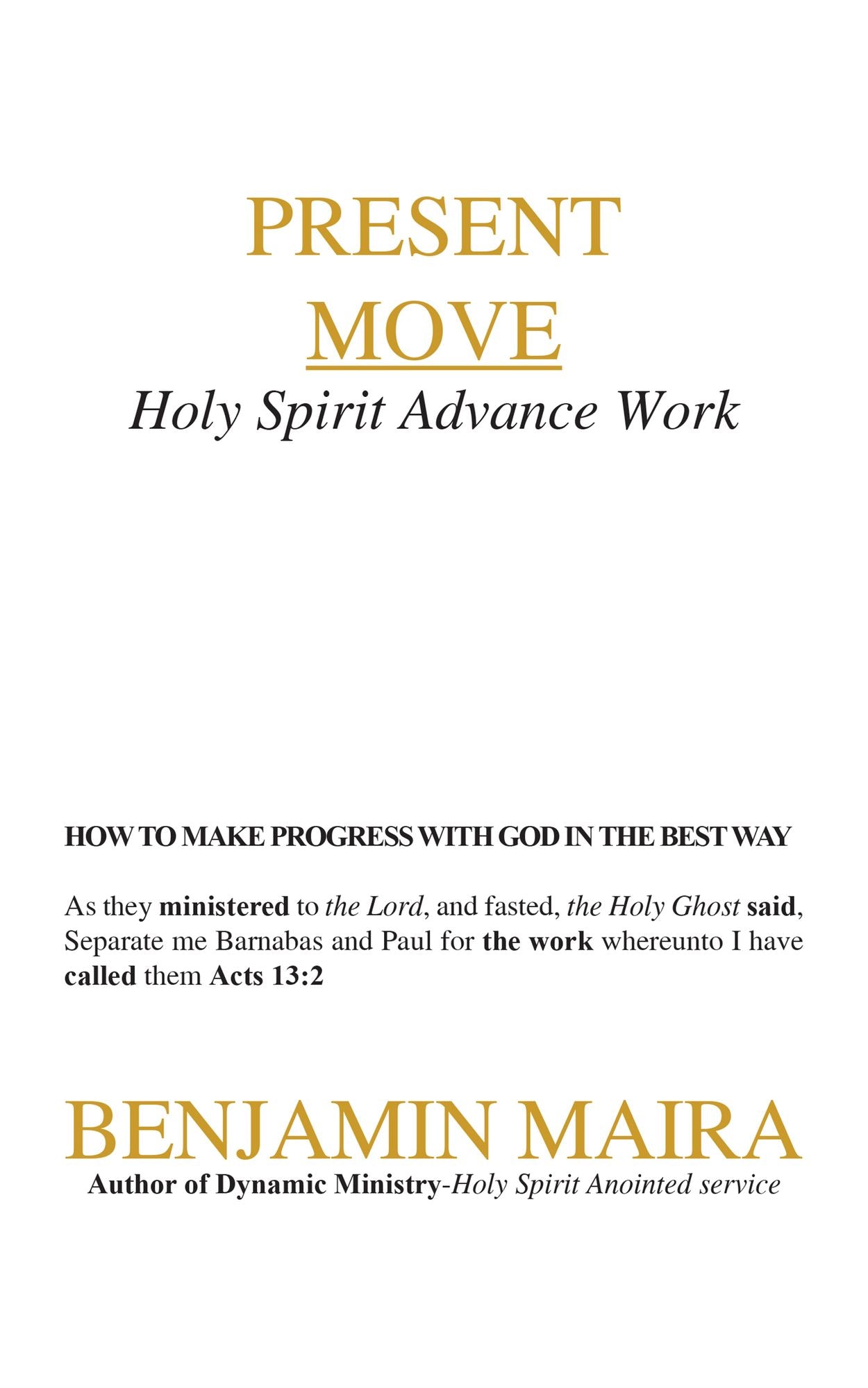 Present Move: Holy Spirit Advance Work