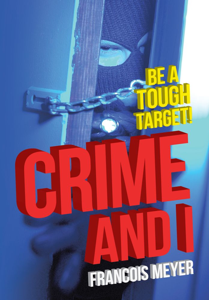 Crime and I: Be a Tough Target!