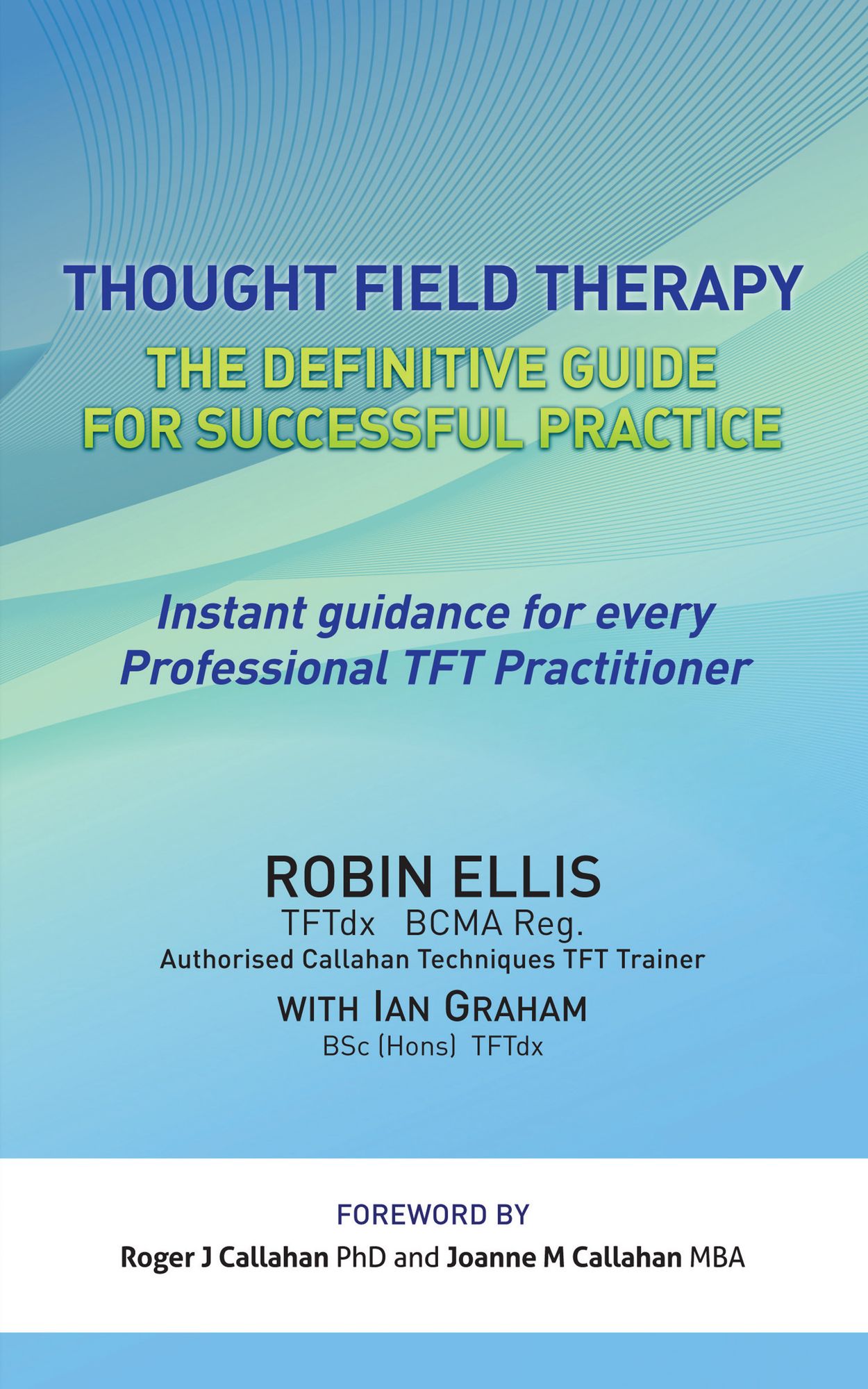 Thought Field Therapy: The Definitive Guide for Successful Practice