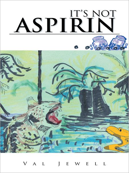 It'S Not Aspirin