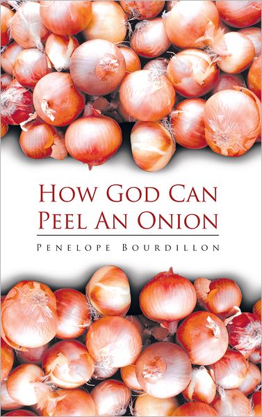 How God Can Peel An Onion
