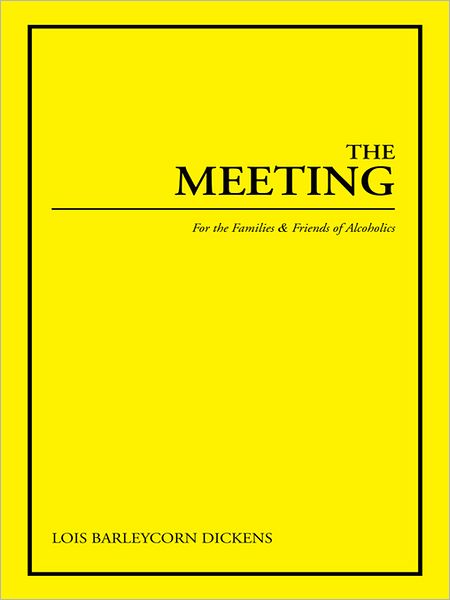 The Meeting: For the Families & Friends of Alcoholics