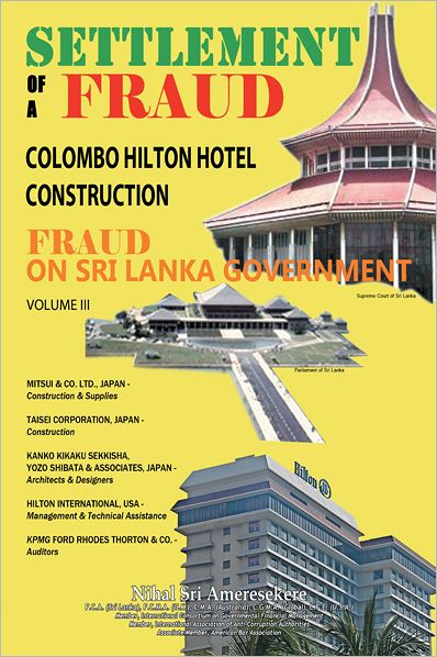 SETTLEMENT OF A FRAUD COLOMBO HILTON HOTEL CONSTRUCTION: FRAUD ON SRI LANKA GOVERNMENT
