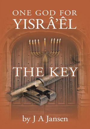One God for Yisrâ'êl: The Key