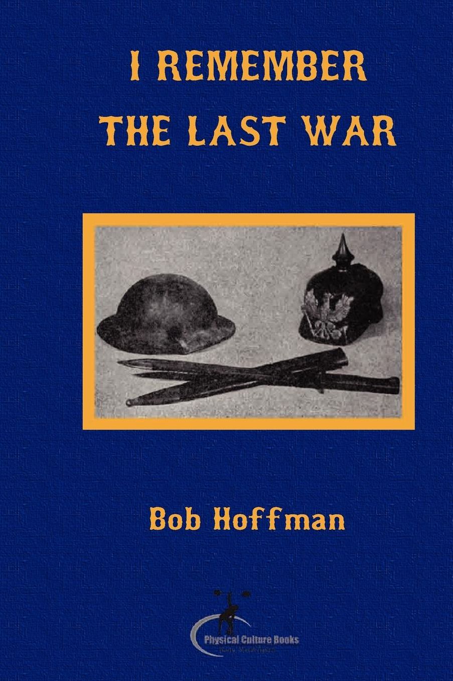 I Remember the Last War: (Original Version, Restored)