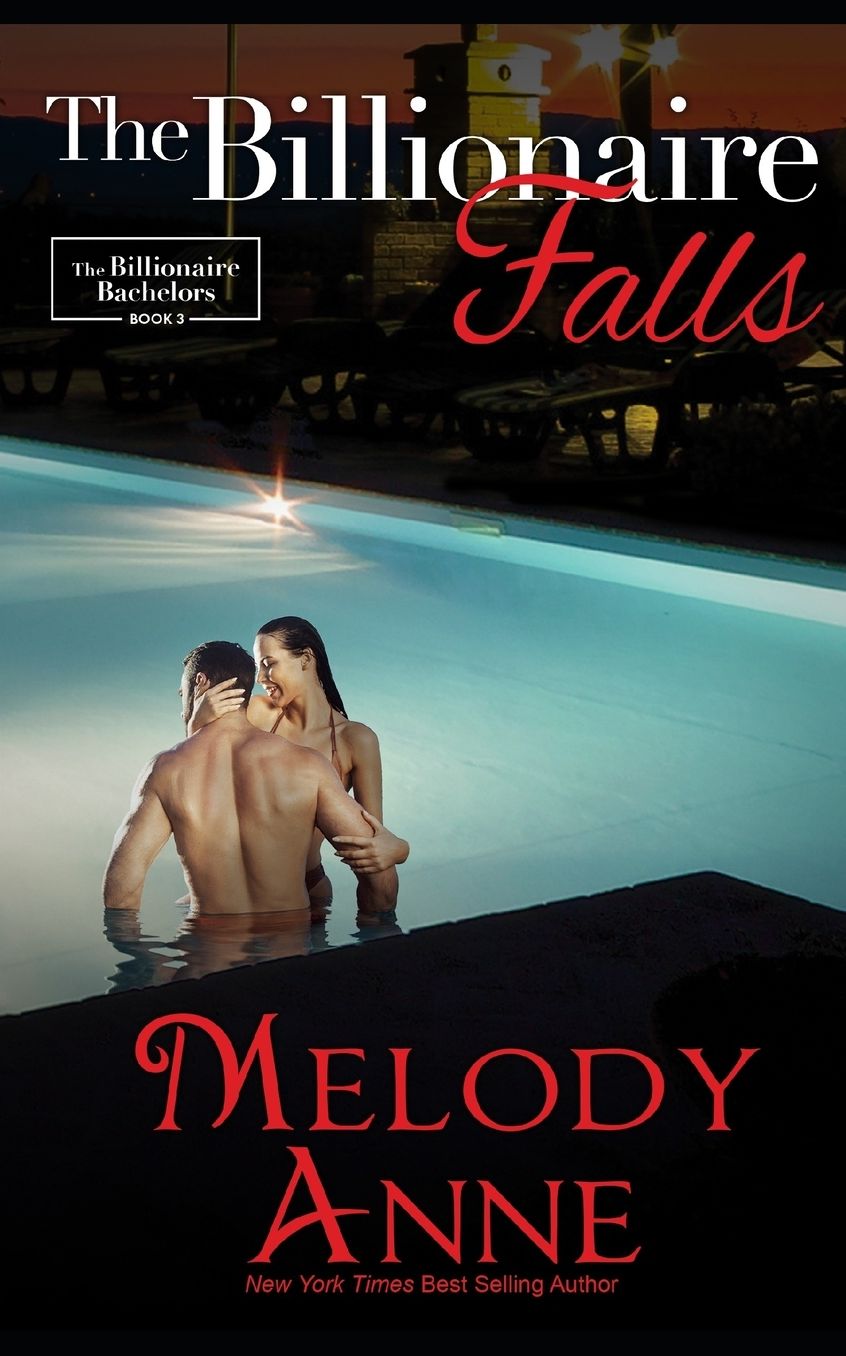 The Billionaire Falls (Billionaire Bachelors Series #3)