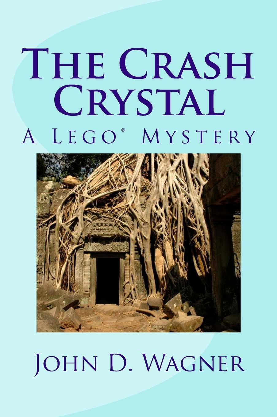 The Crash Crystal: A Lego Mystery: A Middle-Grade Novel for 9-12 Year-Olds