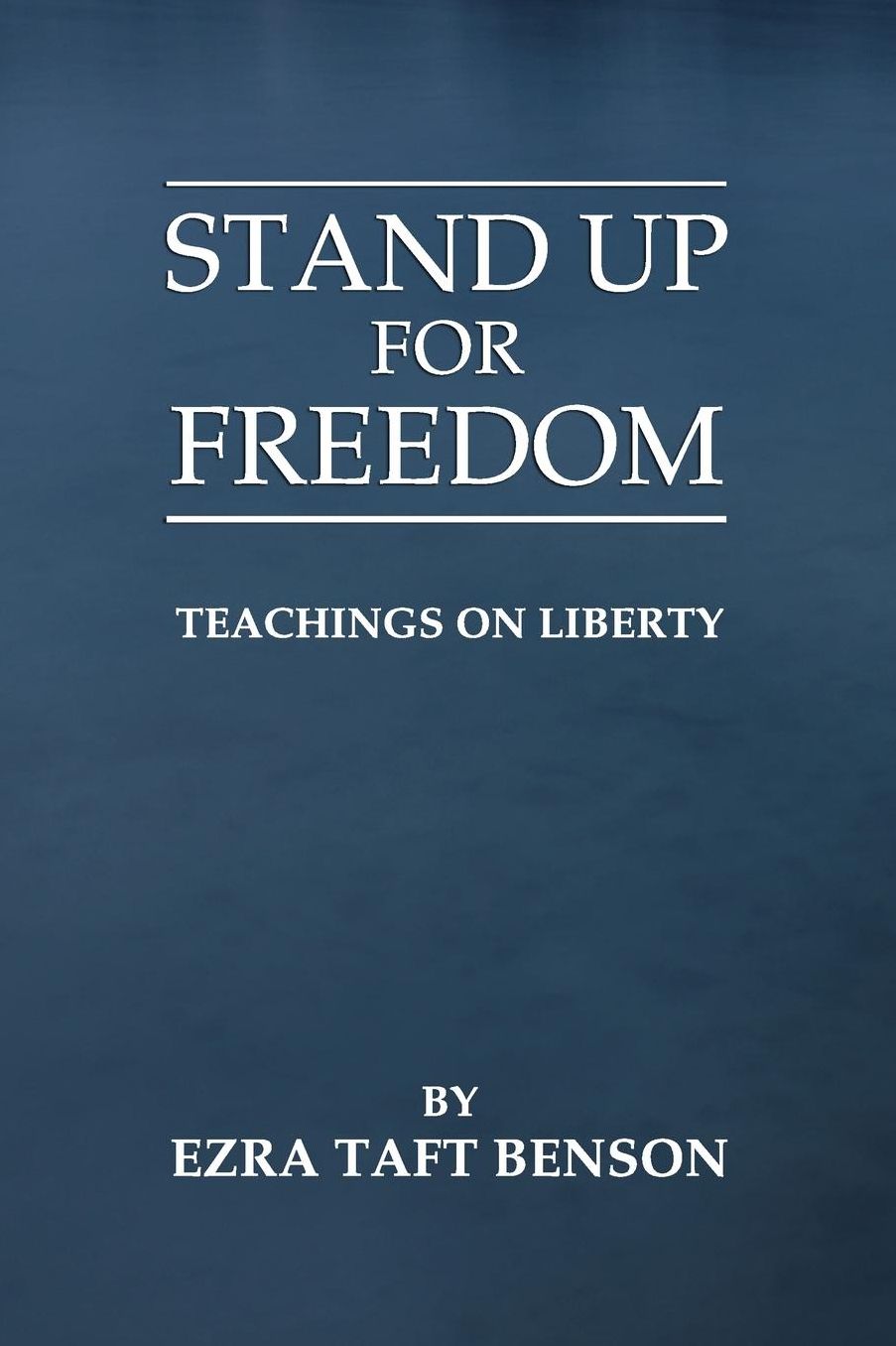 Stand up for Freedom: Teachings on Liberty