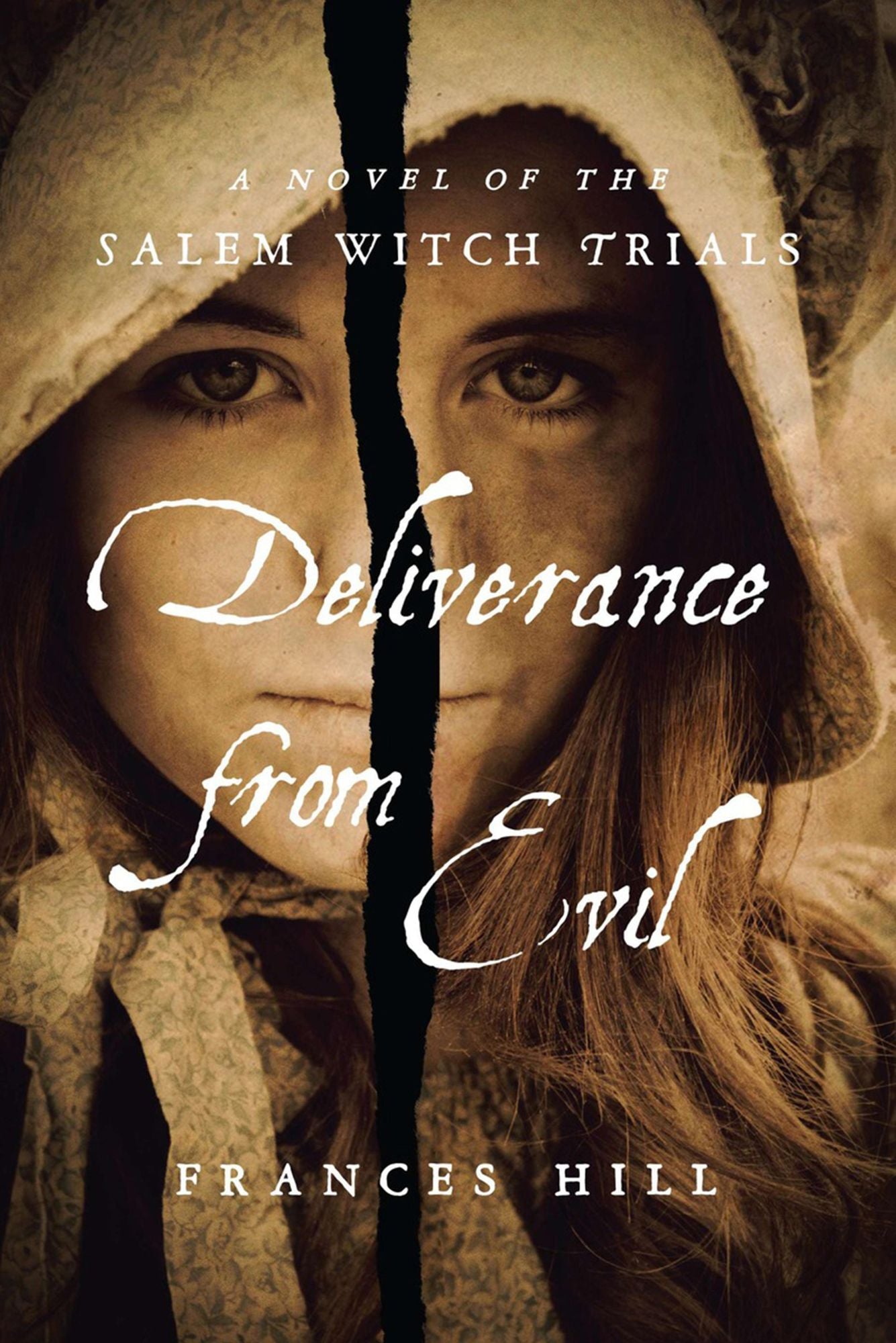 Deliverance From Evil: A Novel of the Salem Witch Trials
