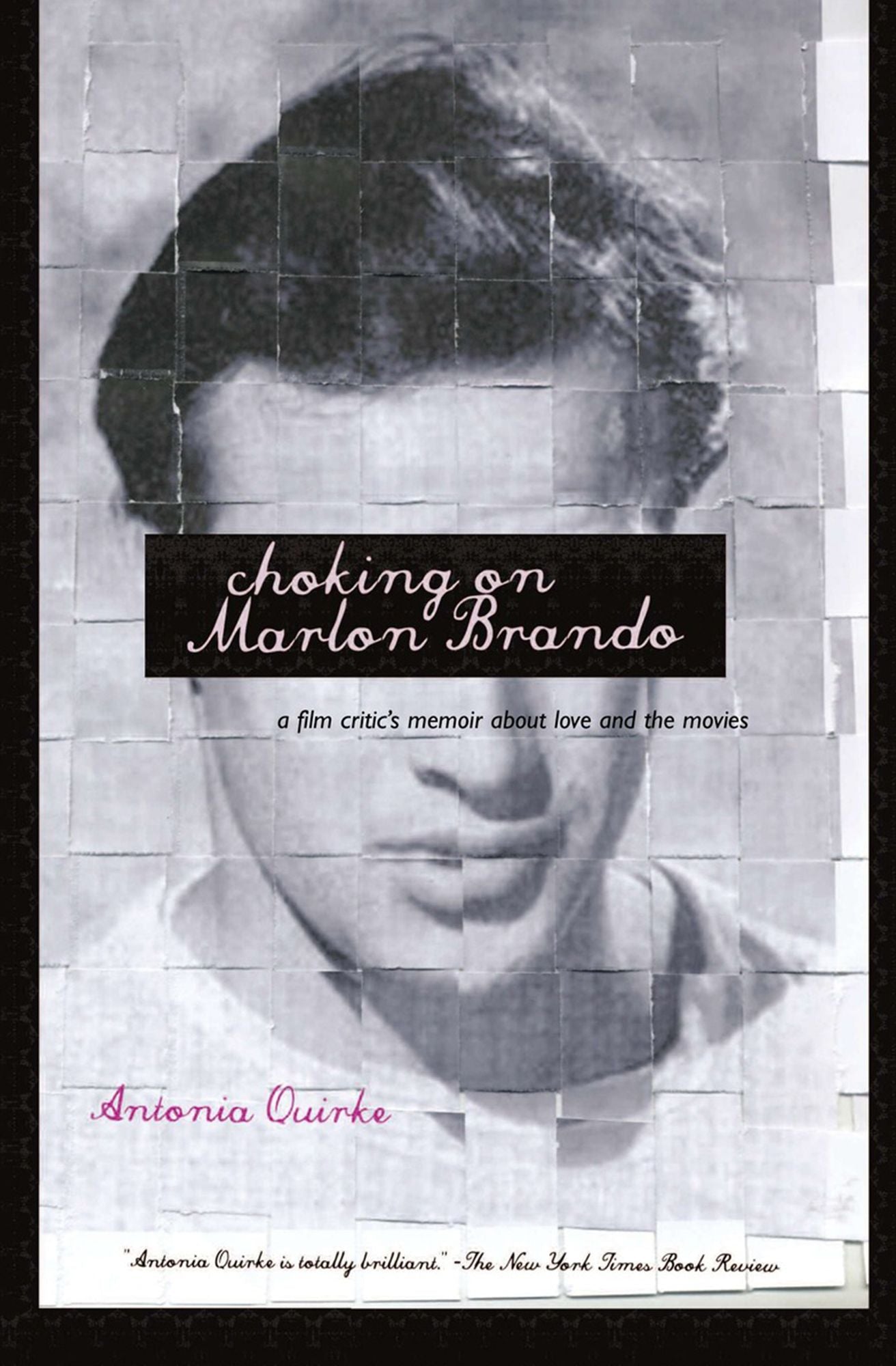 Choking on Marlon Brando: A Film Critic's Memoir About Love and the Movies