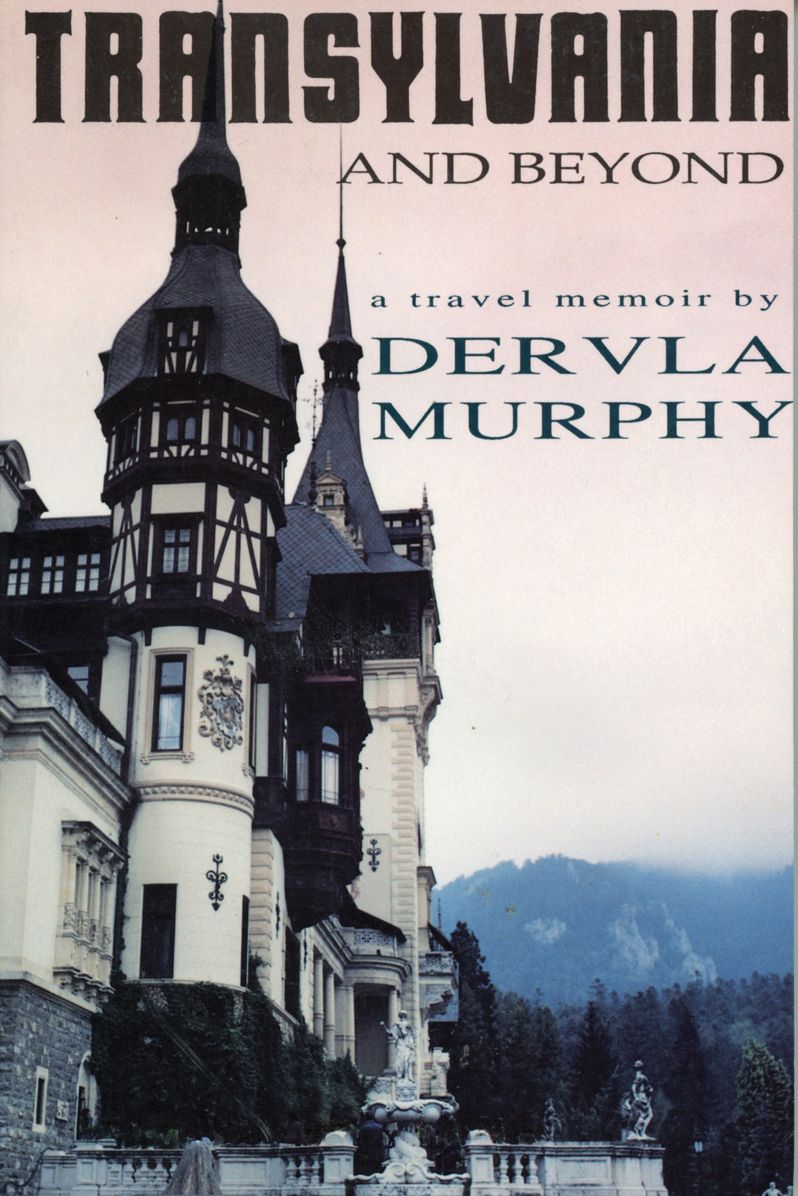 Transylvania and Beyond: A Travel Memoir