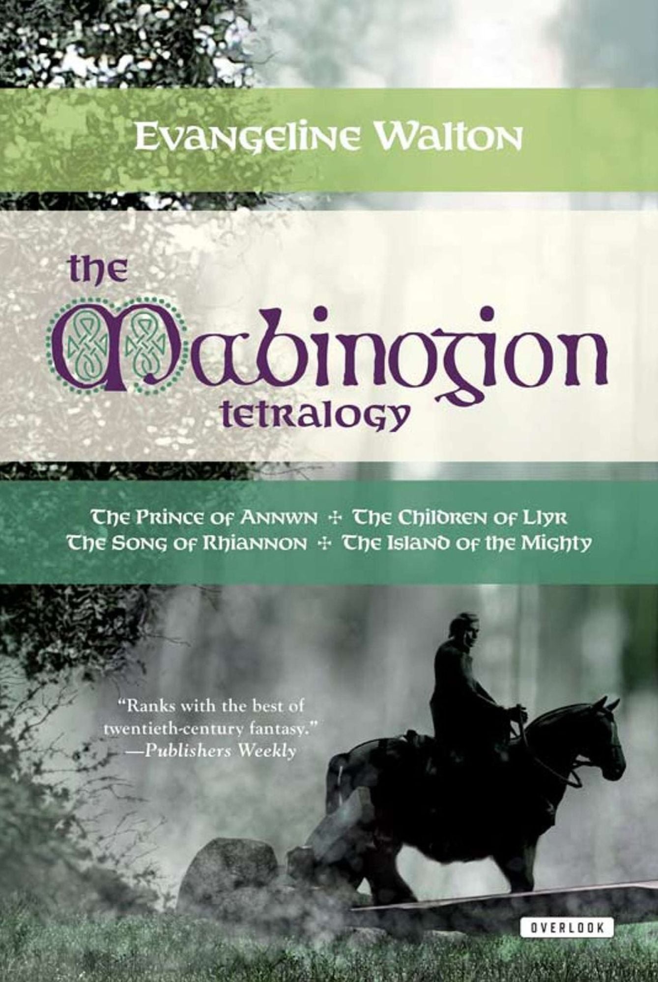 The Mabinogion Tetralogy: The Prince of Annwn, The Children of Llyr, The Song of Rhiannon, The Island of the Mighty