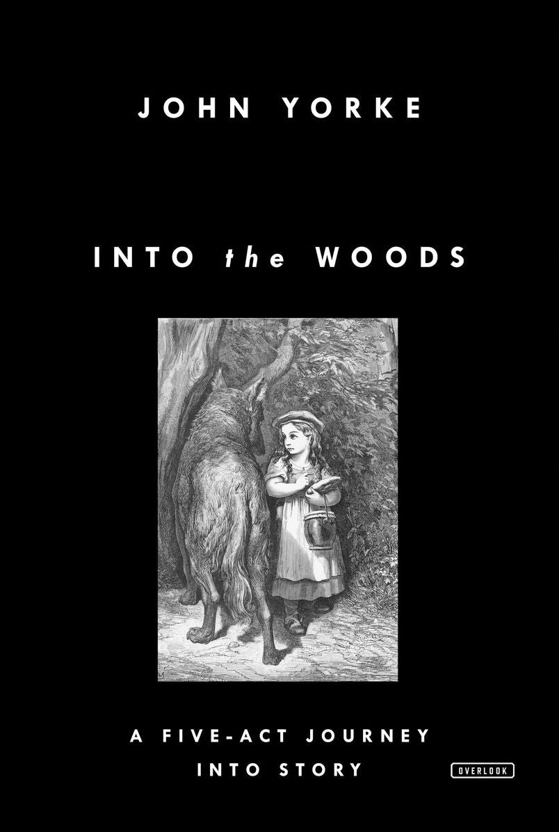 Into the Woods: A Five-Act Journey Into Story