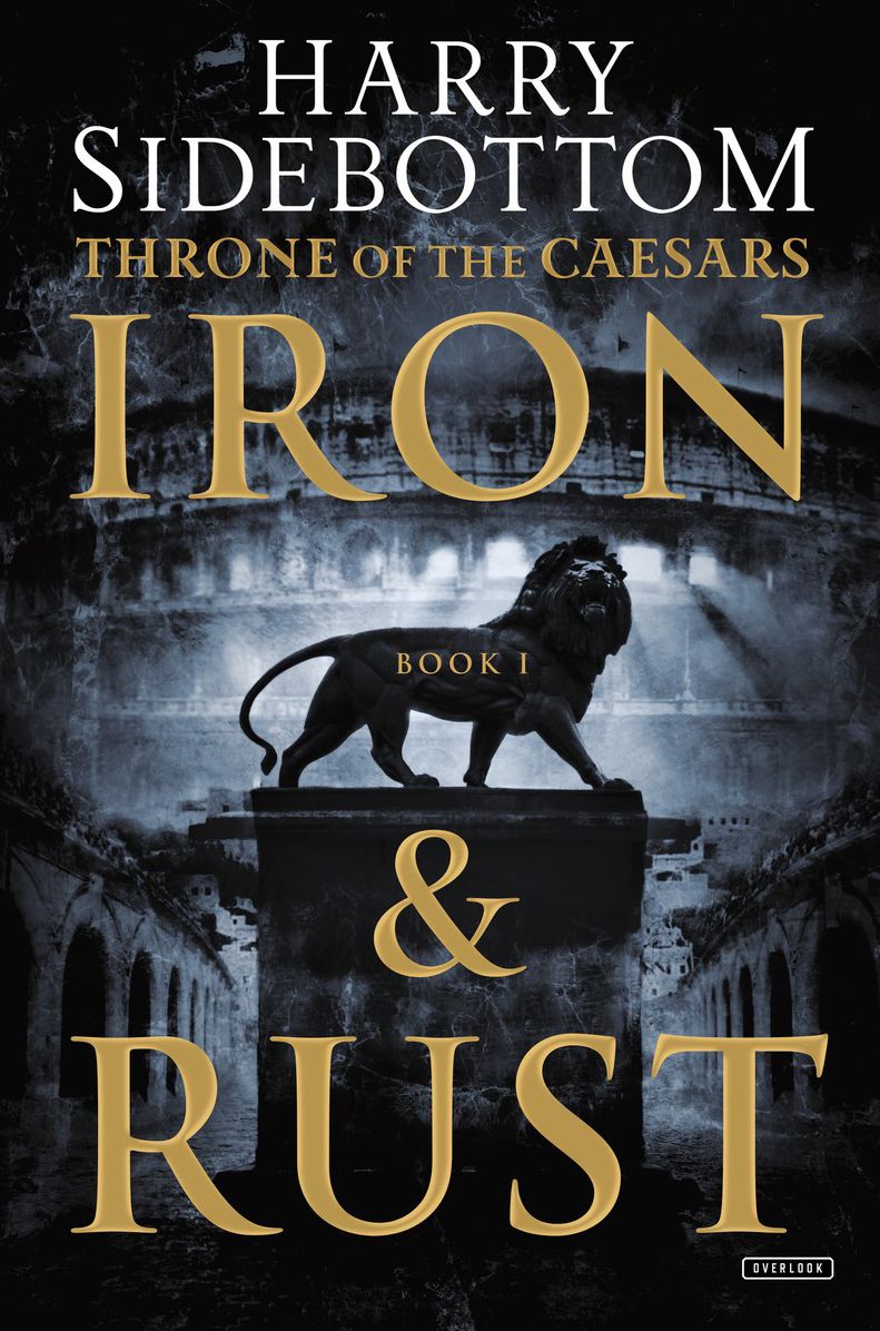 Iron and Rust: Throne of the Caesars: Book 1