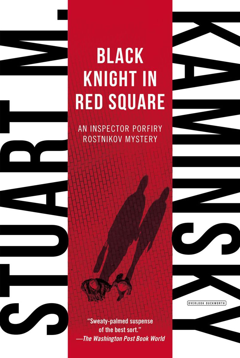 Black Knight in Red Square (Inspector Porfiry Rostnikov Series #2)