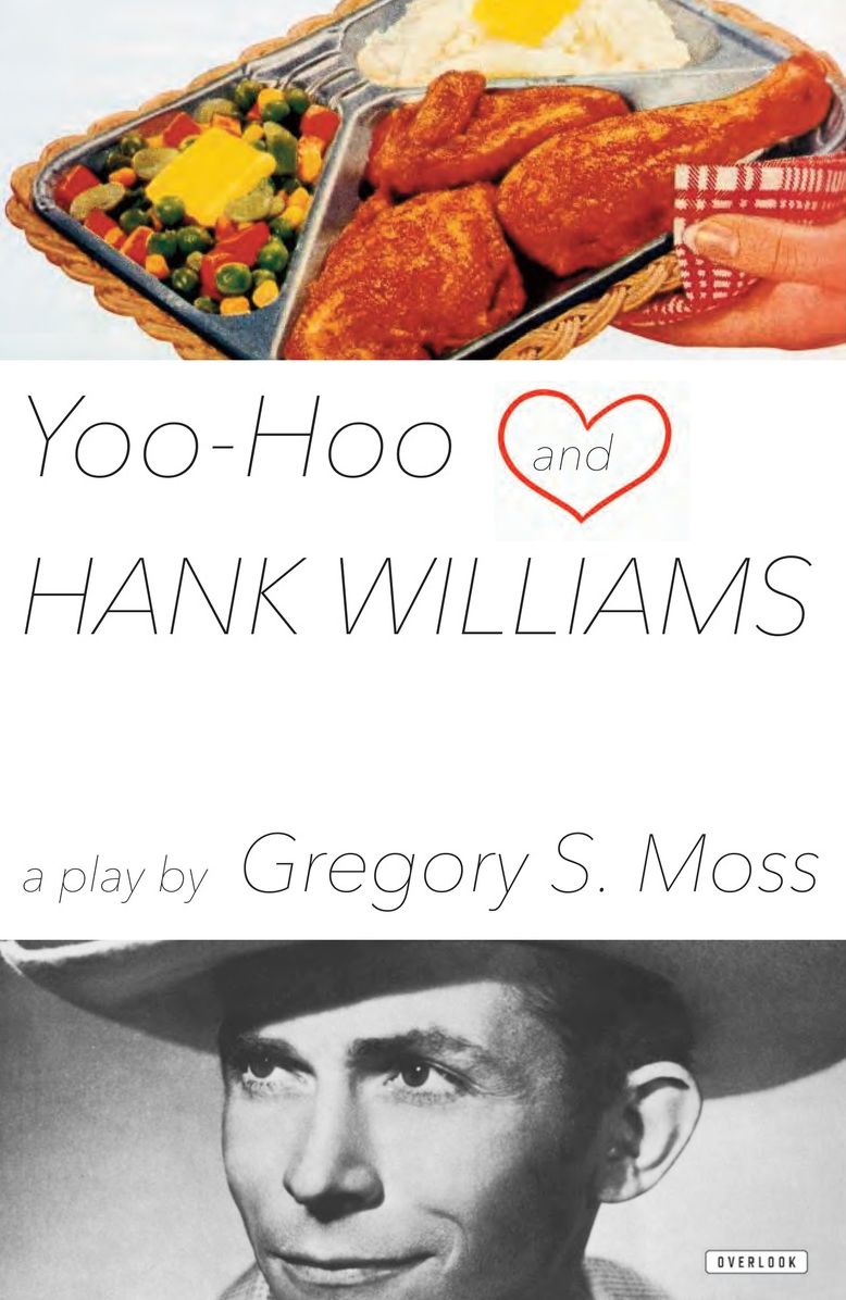 Yoo-Hoo and Hank Williams: A Play
