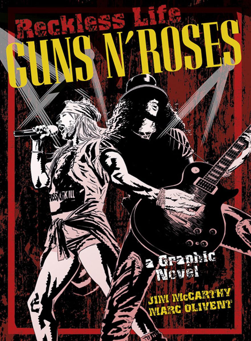 Reckless Life: Guns 'N' Roses: A Graphic Novel