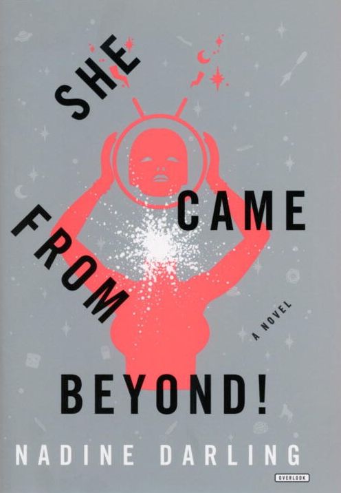 She Came From Beyond!: A Novel