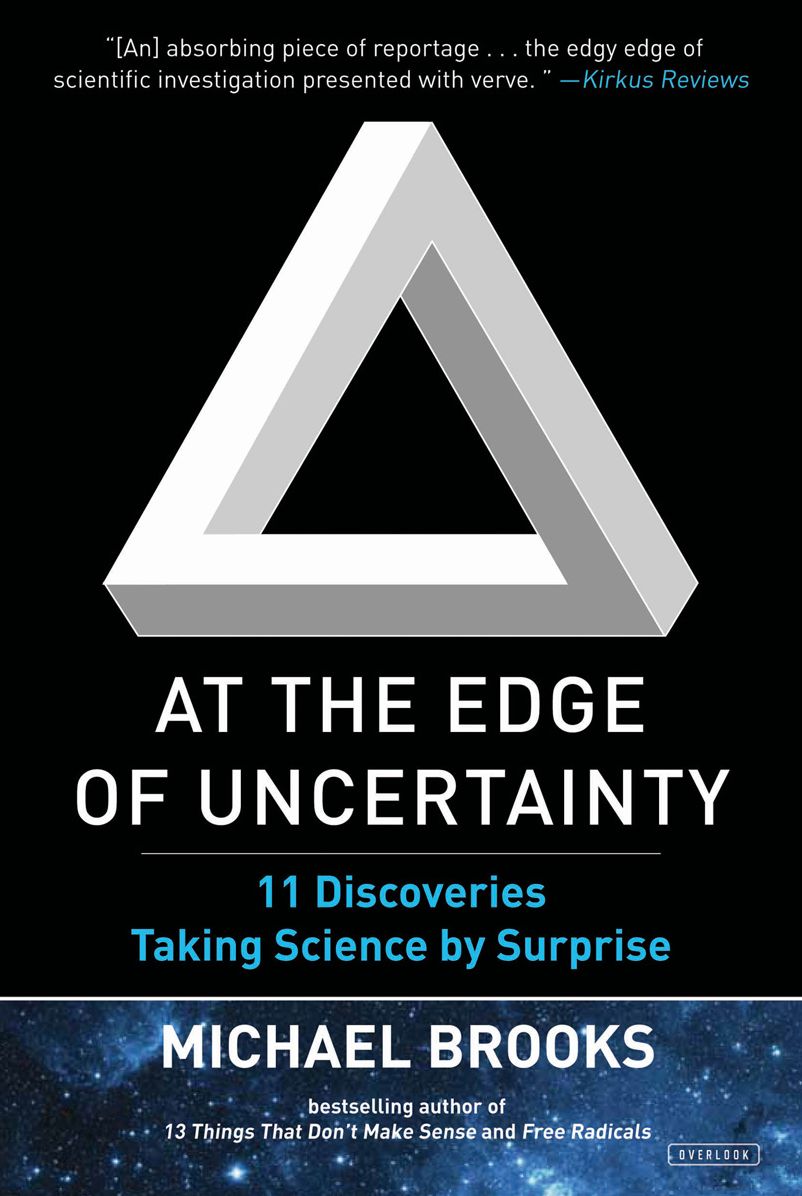 At the Edge of Uncertainty: 11 Discoveries Taking Science by Surprise