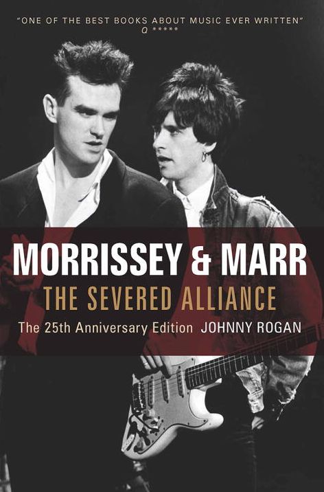 Morrissey & Marr: The Severed Alliance: 25th Anniversary Edition
