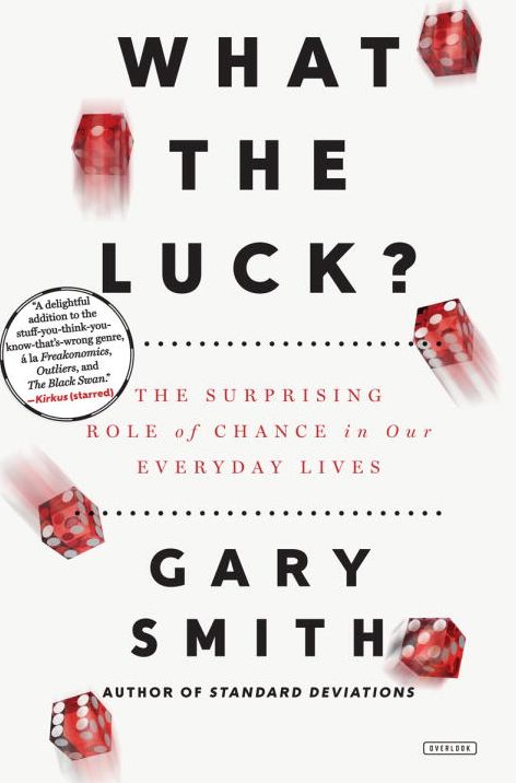 What the Luck?: The Surprising Role of Chance in Our Everyday Lives