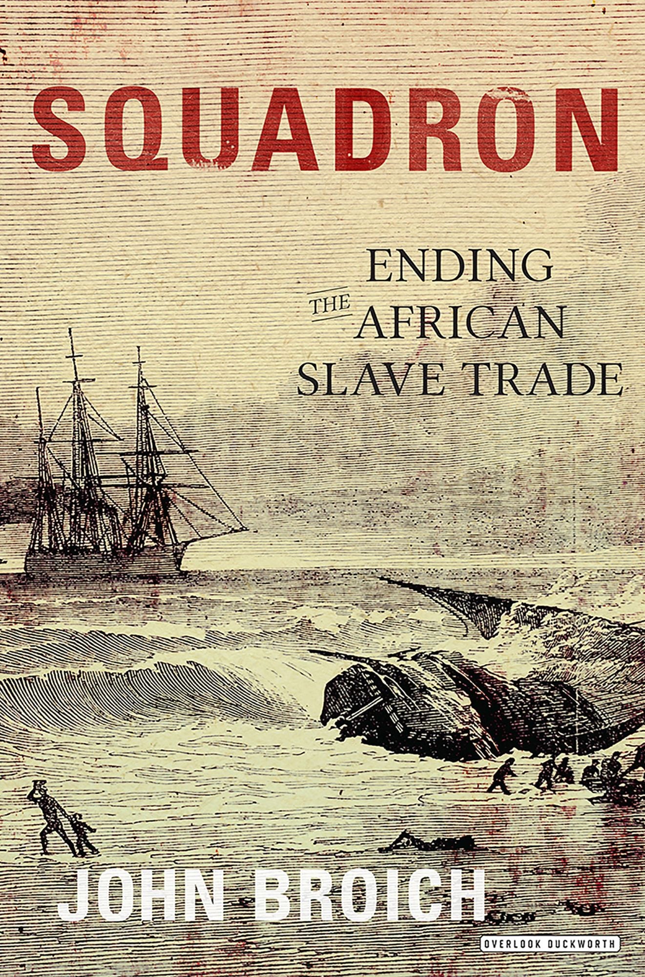 Squadron: Ending the African Slave Trade