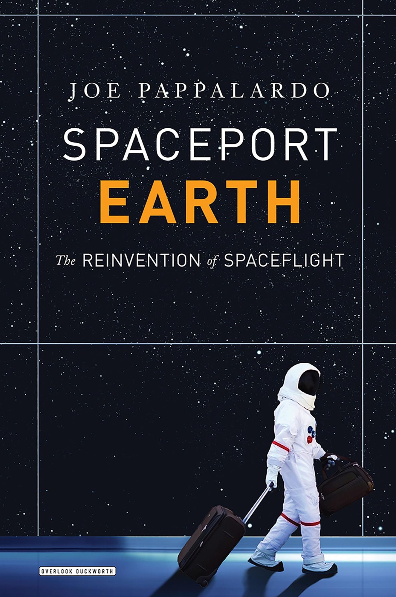 Spaceport Earth: The Reinvention of Spaceflight