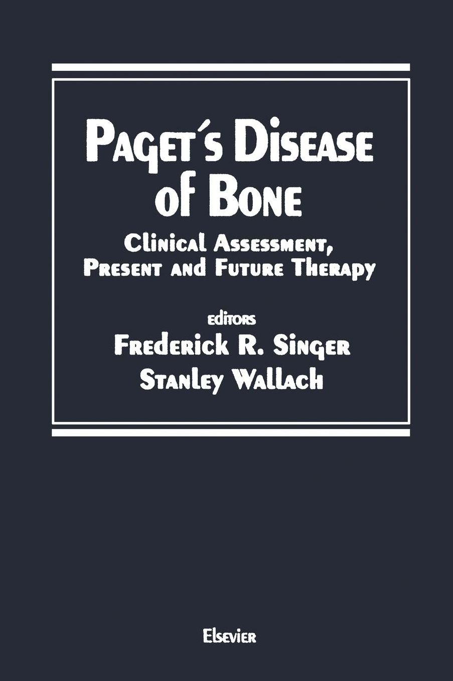 Paget's Disease of Bone: Clinical Assessment, Present and Future Therapy Proceedings of the Symposium on the Treatment of Paget's Disease of Bone, held October 20, 1989 in New York City