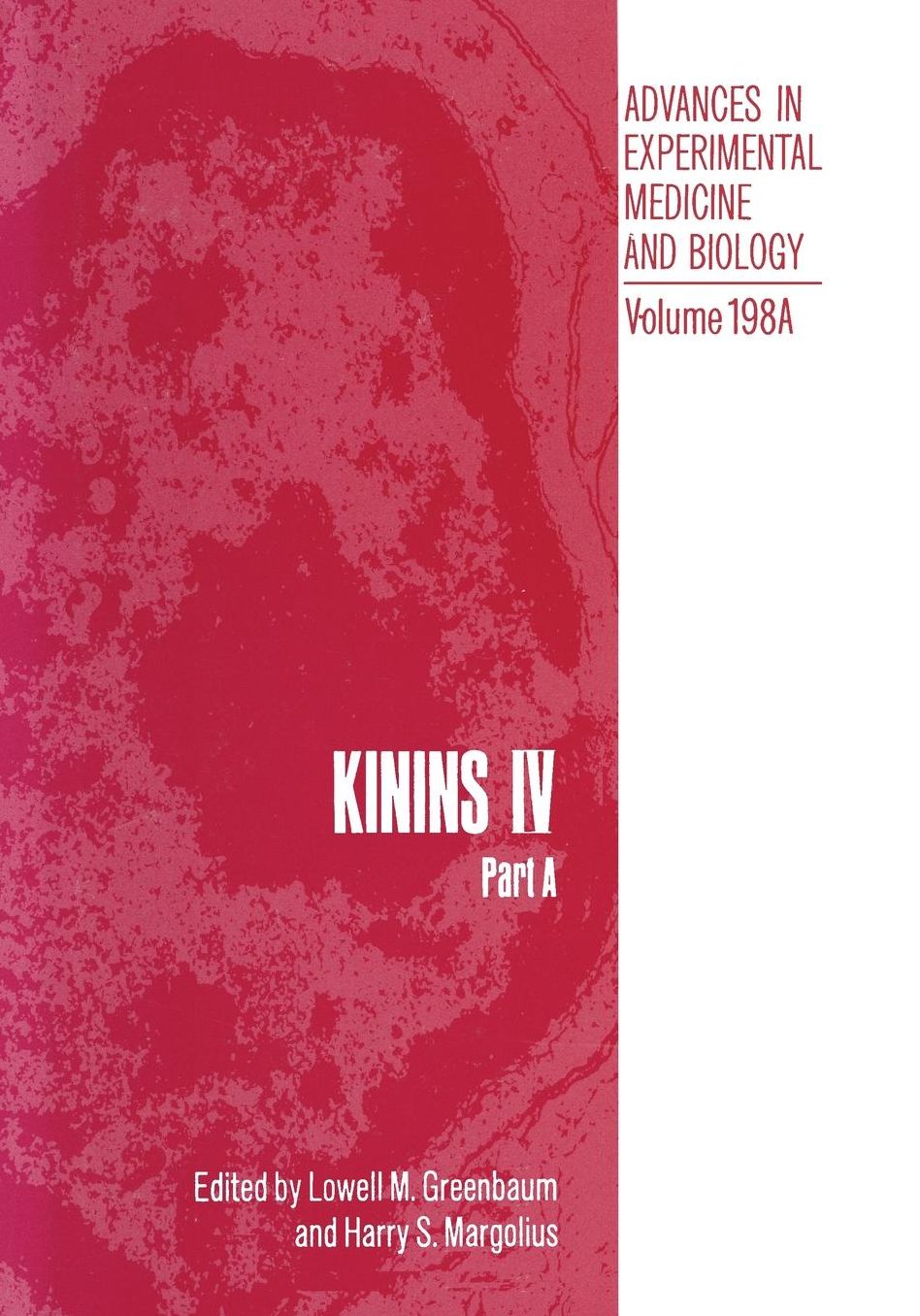 Kinins IV: Part A Proceedings of the Fourth International Kinin Congress, held October 20-25, 1984, in Savannah, Georgia