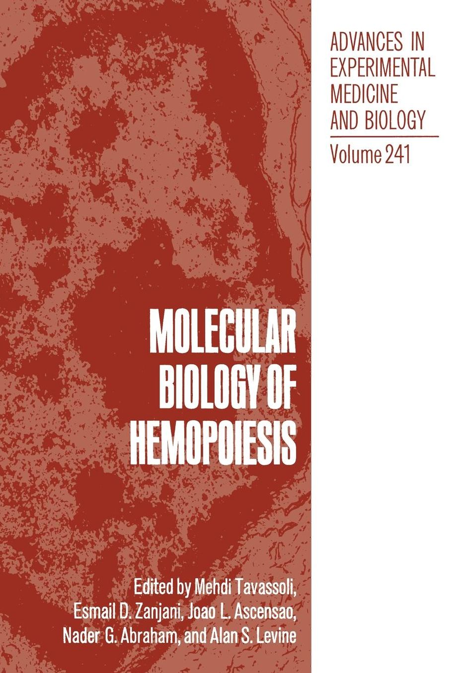 Molecular Biology of Hemopoiesis: Proceedings of the Third Annual Symposium on Molecular Biology of Hemopoiesis, held November 6-7, 1987, in Rye Brook, New York