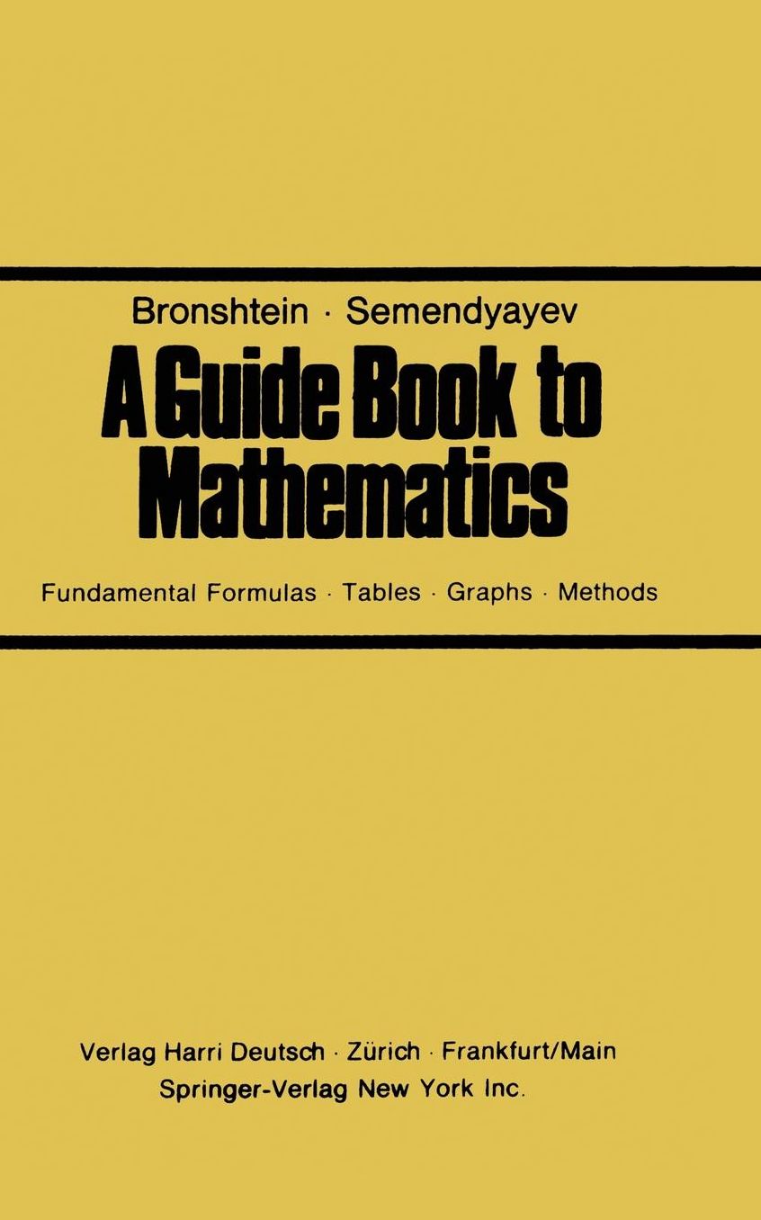 A Guide Book to Mathematics: Fundamental Formulas * Tables * Graphs * Methods