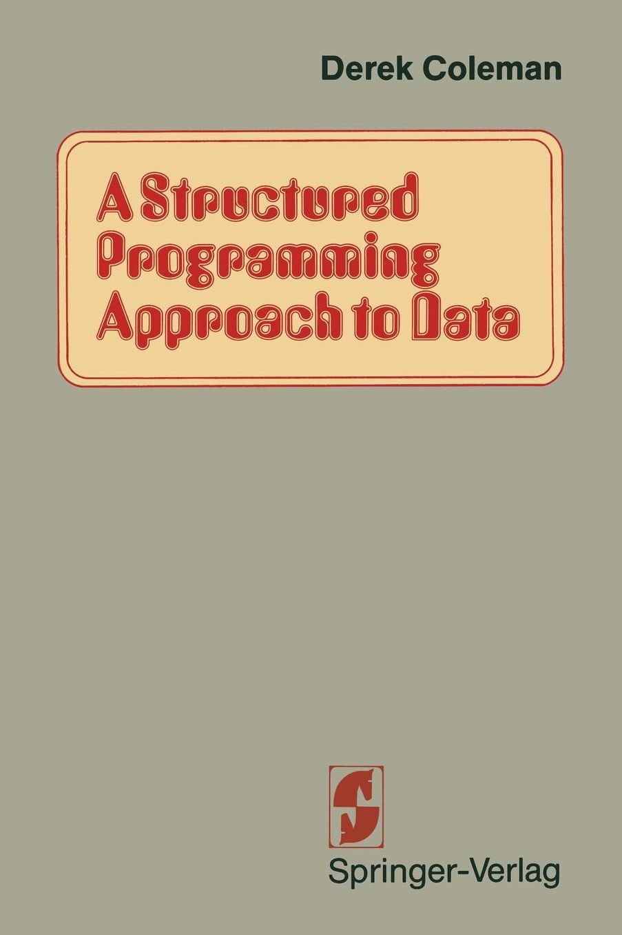 A Structured Programming Approach to Data